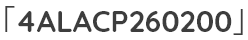 「4ALACP260200」