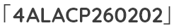 「4ALACP260202」