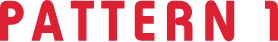 PATTERN 1